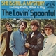 The Lovin' Spoonful - She Is Still A Mystery / Only Pretty, What A Pity